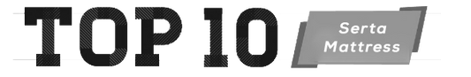 Top 10 Serta Mattresses